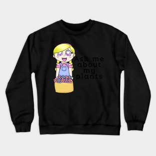 Girl With Flower Basket (Ask Me About My Plants) Crewneck Sweatshirt